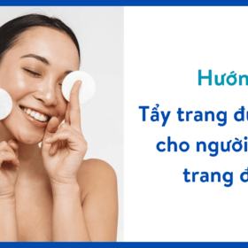 tẩy trang đúng cách cho người không trang điểm