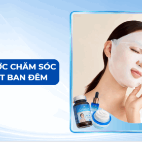 Các bước chăm sóc da mặt ban đêm đúng cách giúp làn da luôn khoẻ